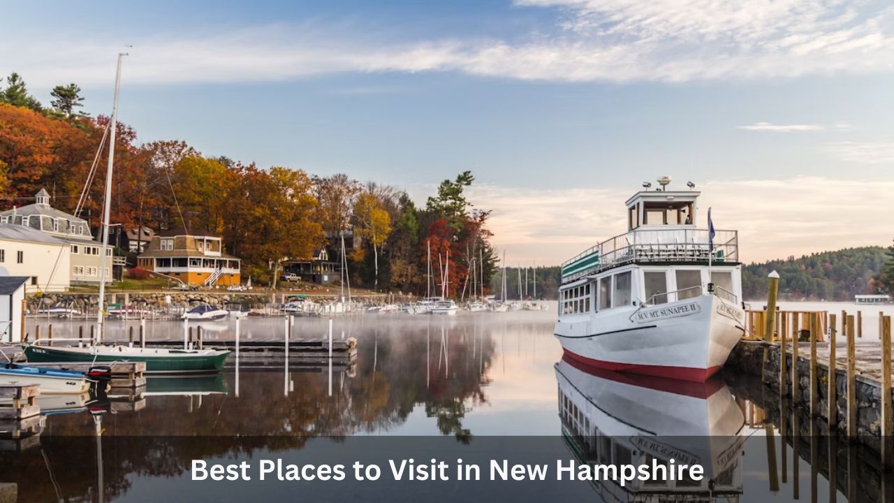 Best Places to Visit in New Hampshire